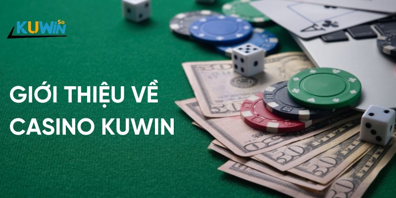 Giới thiệu về Casino Kuwin