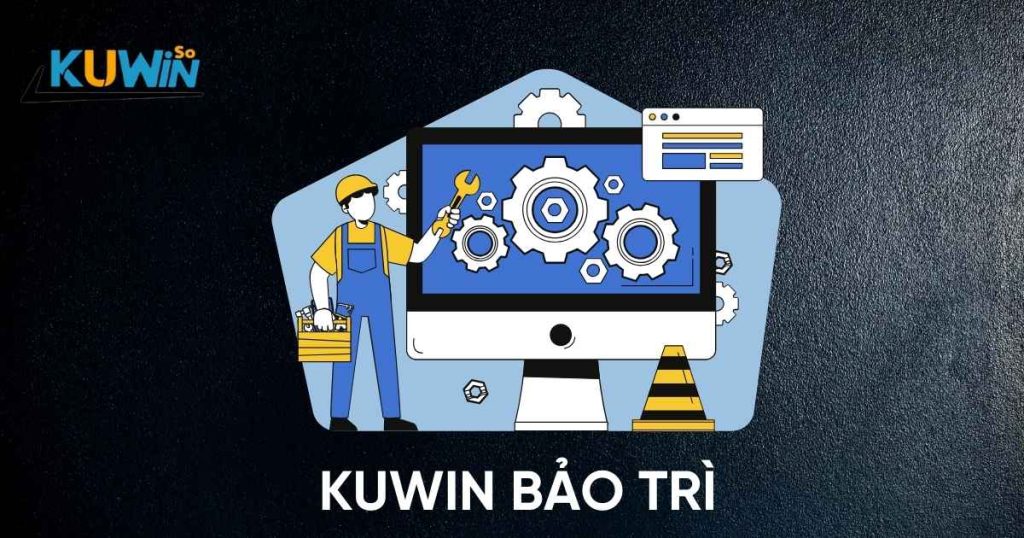 Kuwin bảo trì