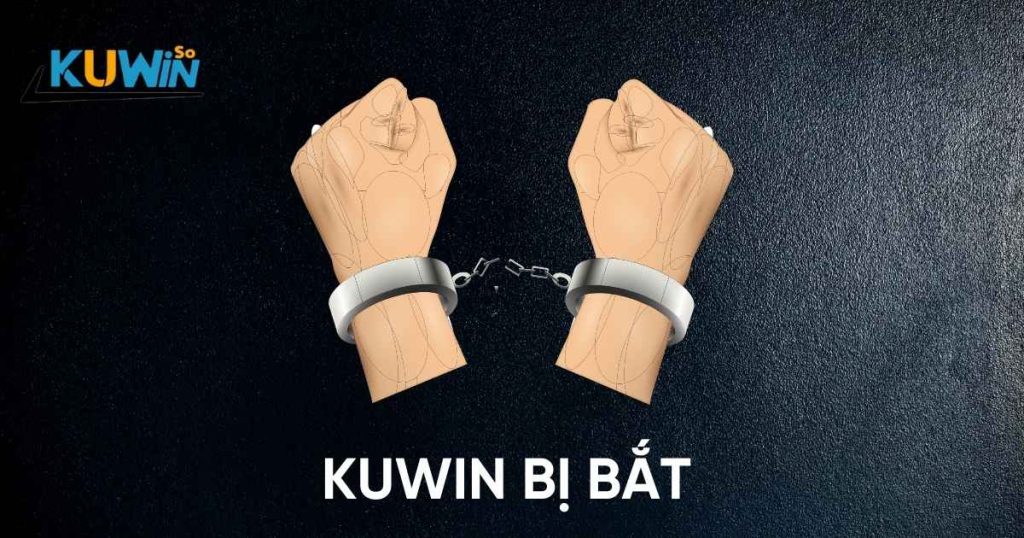 Kuwin bị bắt