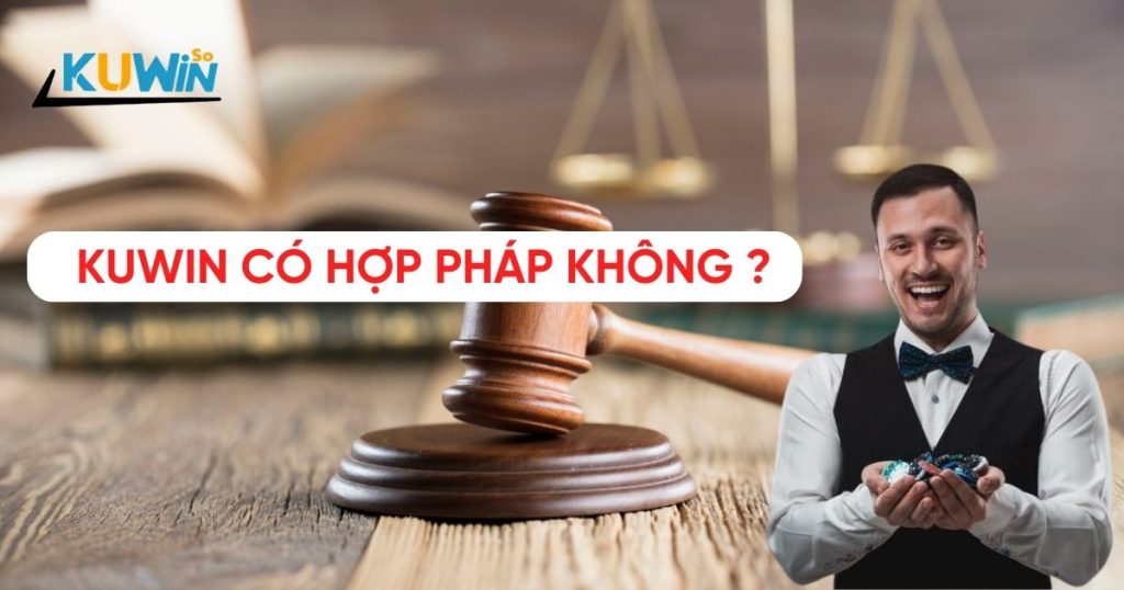 Kuwin có hợp pháp không