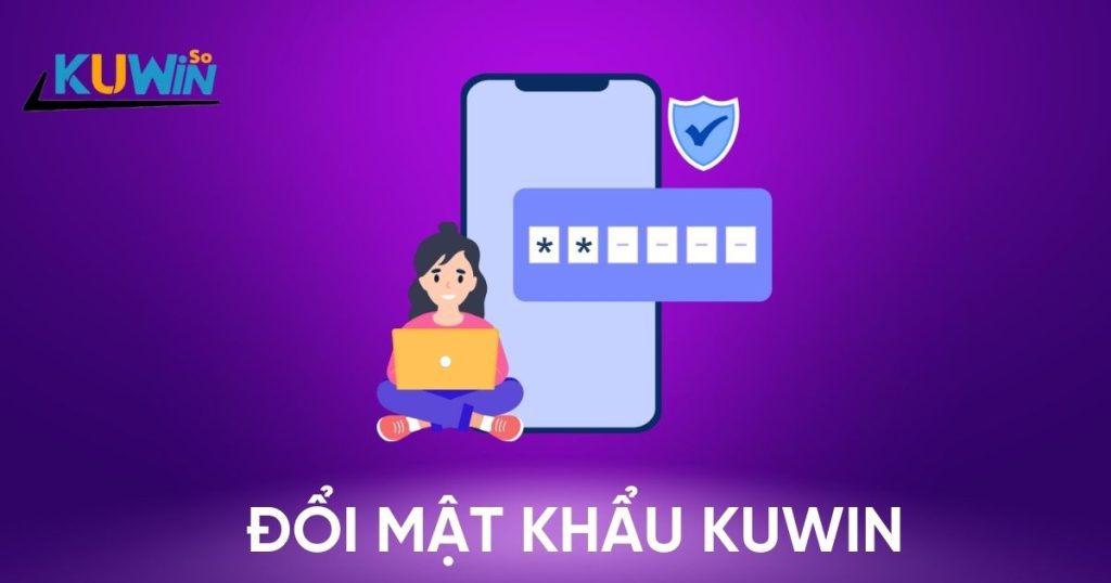 Đổi mật khẩu kuwin